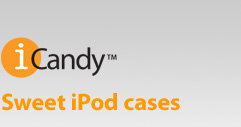 iCandy iPod Cases and Accessories